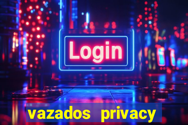 vazados privacy belle belinha